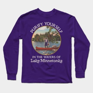 Purify Yourself in the Waters of Lake Minnetonka Long Sleeve T-Shirt